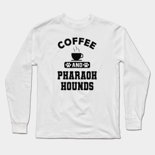 Pharaoh hound - Coffee and pharaoh hounds Long Sleeve T-Shirt